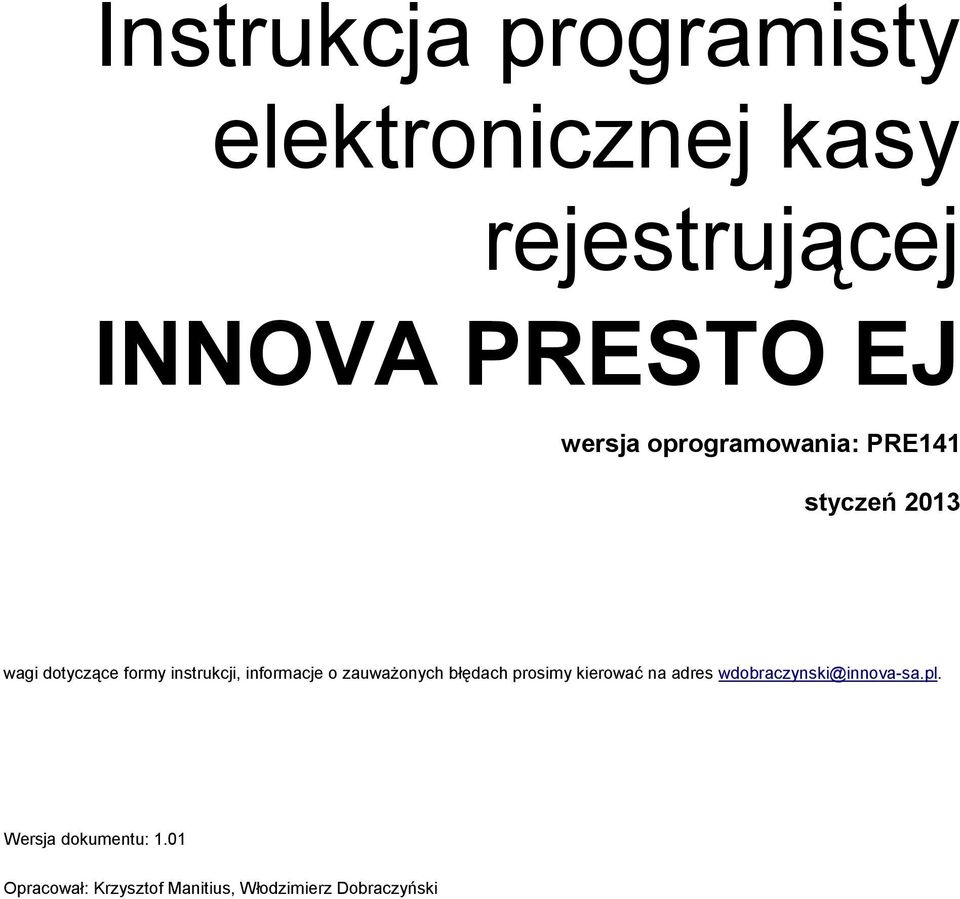 informacje o zauważonych błędach prosimy kierować na adres