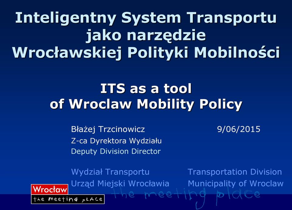 9/06/2015 Z-ca Dyrektora Wydziału Deputy Division Director Wydział