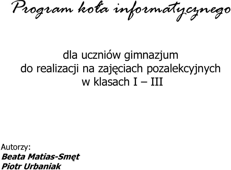 zajęciach pozalekcyjnych w klasach I