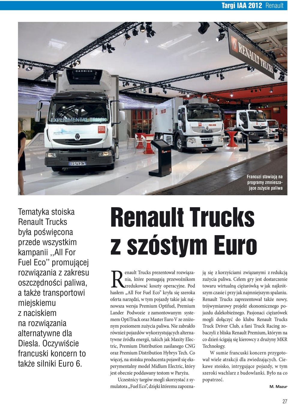 Renault Trucks z szóstym Euro Renault Trucks prezentował rozwiązania, które pomagają przewoźnikom zredukować koszty operacyjne.