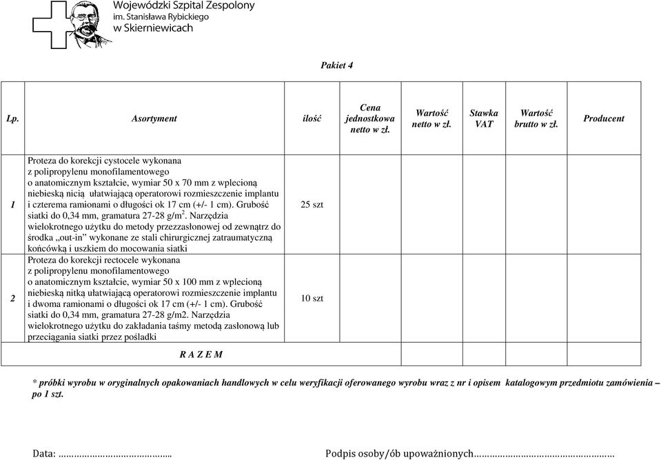 Narzędzia wielokrotnego użytku do metody przezzasłonowej od zewnątrz do środka out-in wykonane ze stali chirurgicznej zatraumatyczną końcówką i uszkiem do mocowania siatki Proteza do korekcji