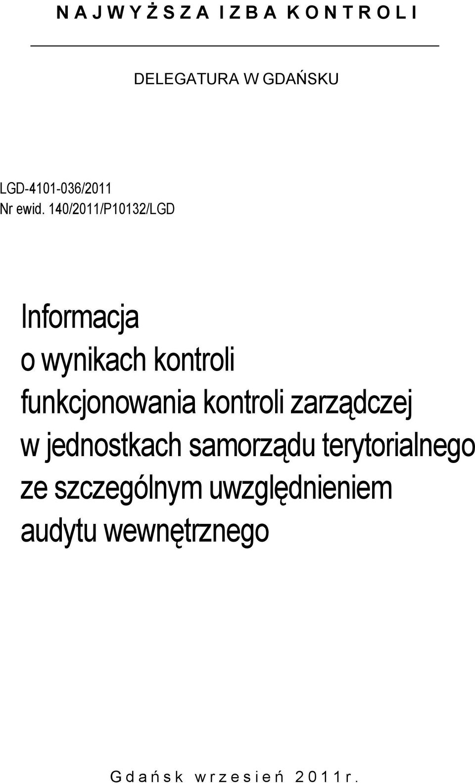 140/2011/P10132/LGD Informacja o wynikach kontroli funkcjonowania