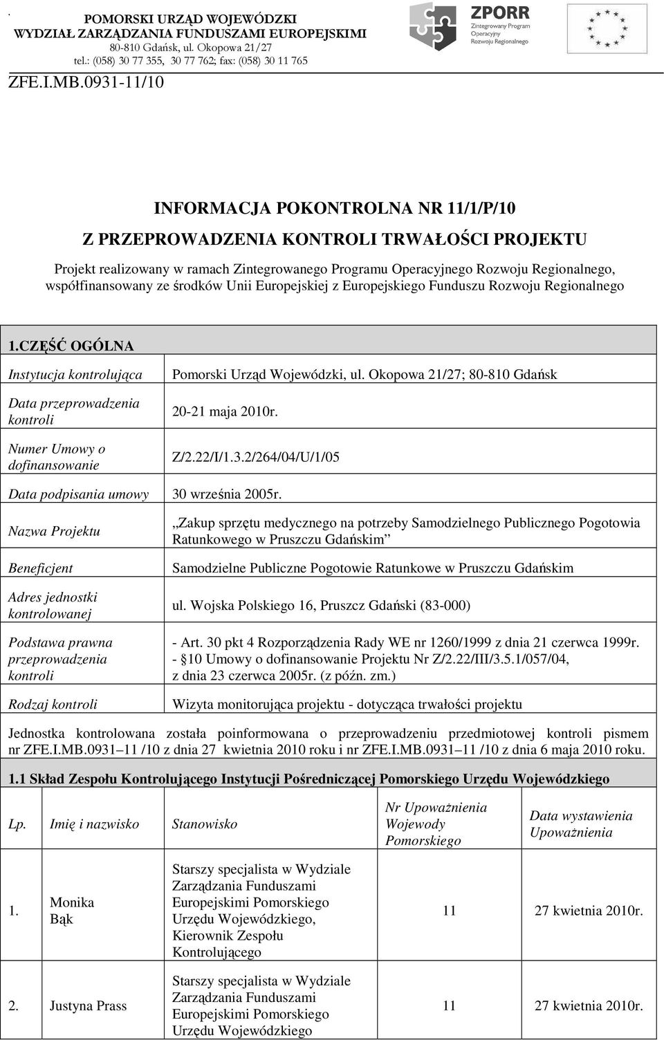 ze środków Unii Europejskiej z Europejskiego Funduszu Rozwoju Regionalnego 1.