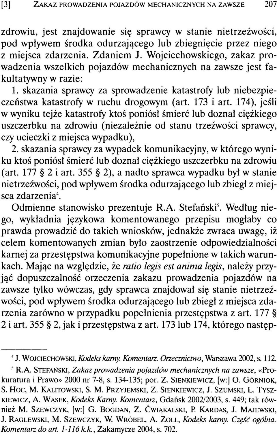 skazania sprawcy za sprowadzenie katastrofy lub niebezpieczeństwa katastrofy w ruchu drogowym (art. 173 i art.