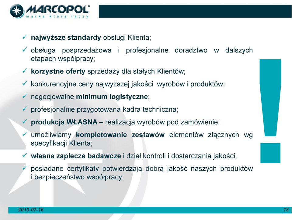 techniczna; produkcja WŁASNA realizacja wyrobów pod zamówienie; umożliwiamy kompletowanie zestawów elementów złącznych wg specyfikacji Klienta; własne