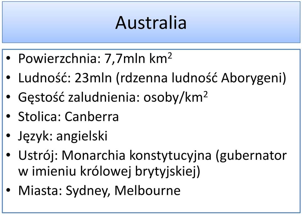 Canberra Język: angielski Ustrój: Monarchia konstytucyjna