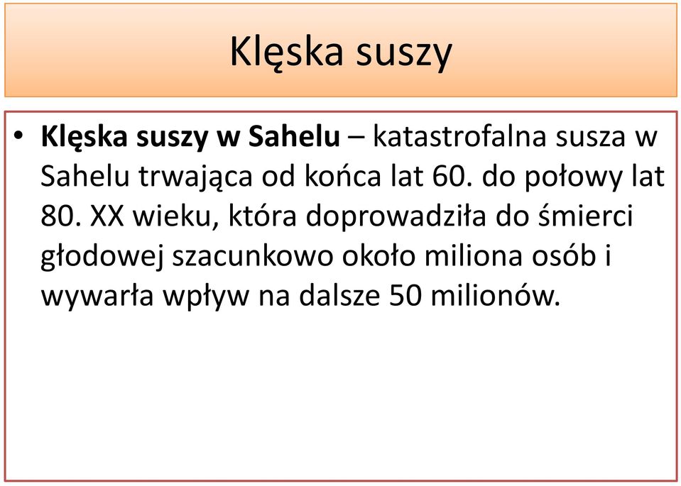 XX wieku, która doprowadziła do śmierci głodowej