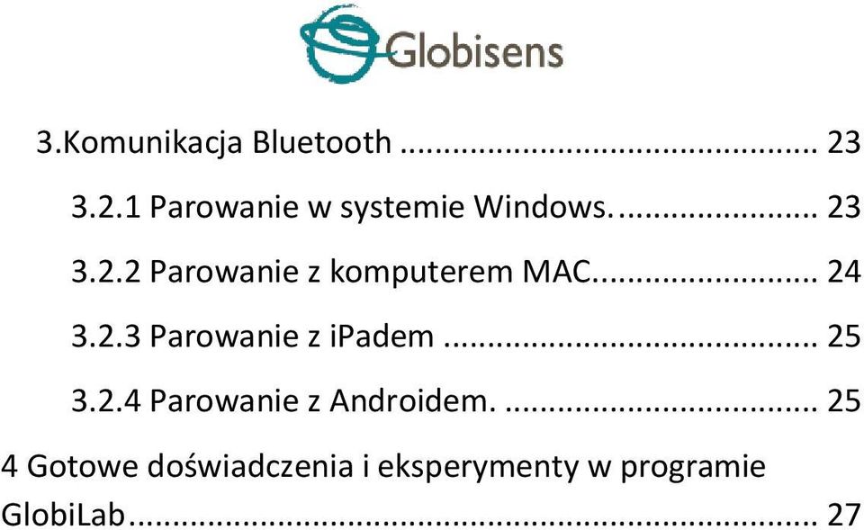 .. 25 3.2.4 Parowanie z Androidem.