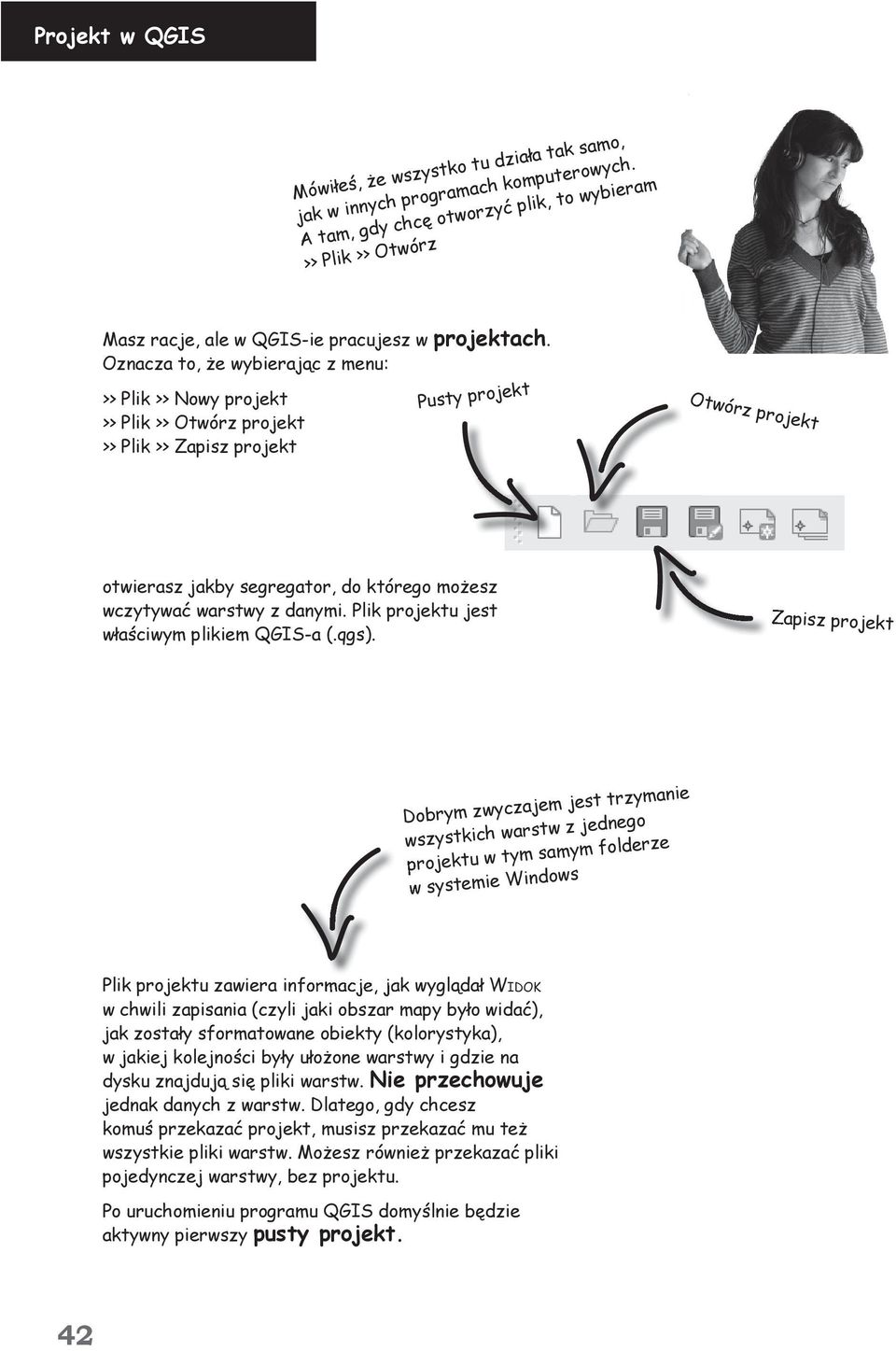 Oznacza to, że wybierając z menu: >> Plik >> Nowy projekt >> Plik >> Otwórz projekt >> Plik >> Zapisz projekt Pusty projekt Otwórz projekt otwierasz jakby segregator, do którego możesz wczytywać