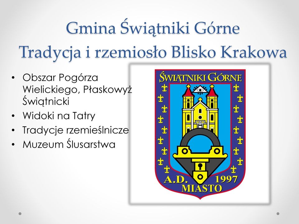 Wielickiego, Płaskowyż Świątnicki Widoki