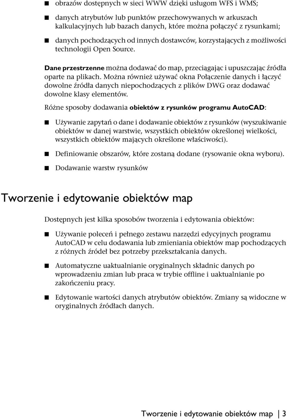 Można również używać okna Połączenie danych i łączyć dowolne źródła danych niepochodzących z plików DWG oraz dodawać dowolne klasy elementów.