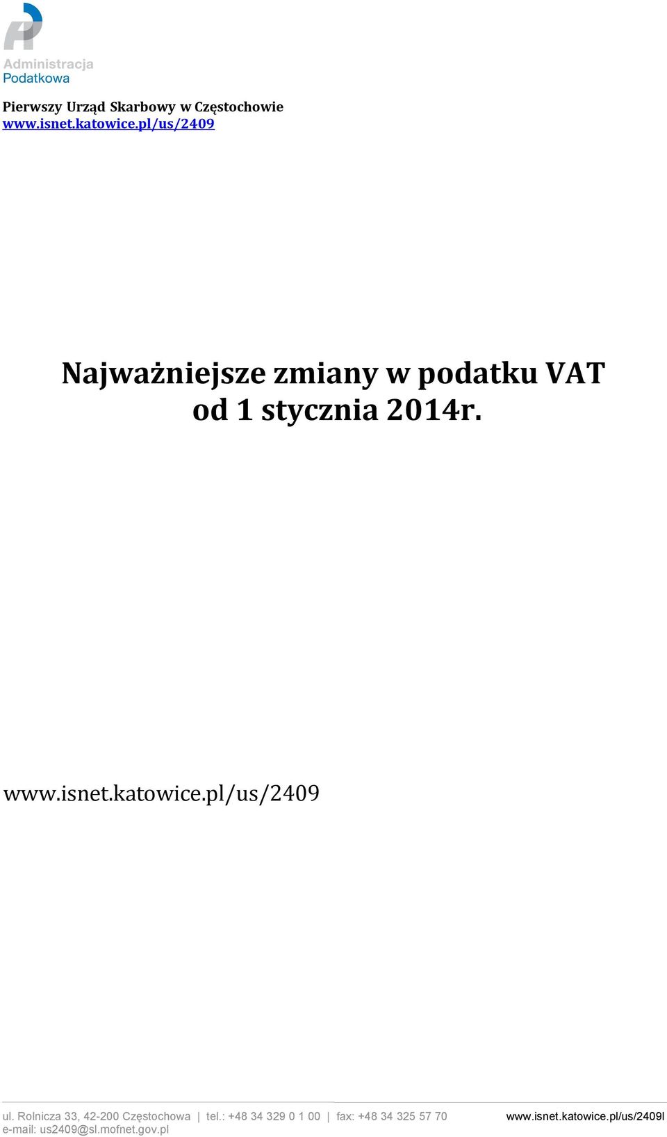 isnet.katowice.pl/us/2409 ul. Rolnicza 33, 42-200 Częstochowa tel.