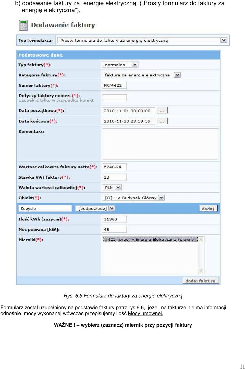 5 Formularz do faktury za energie elektryczną Formularz został uzupełniony na podstawie