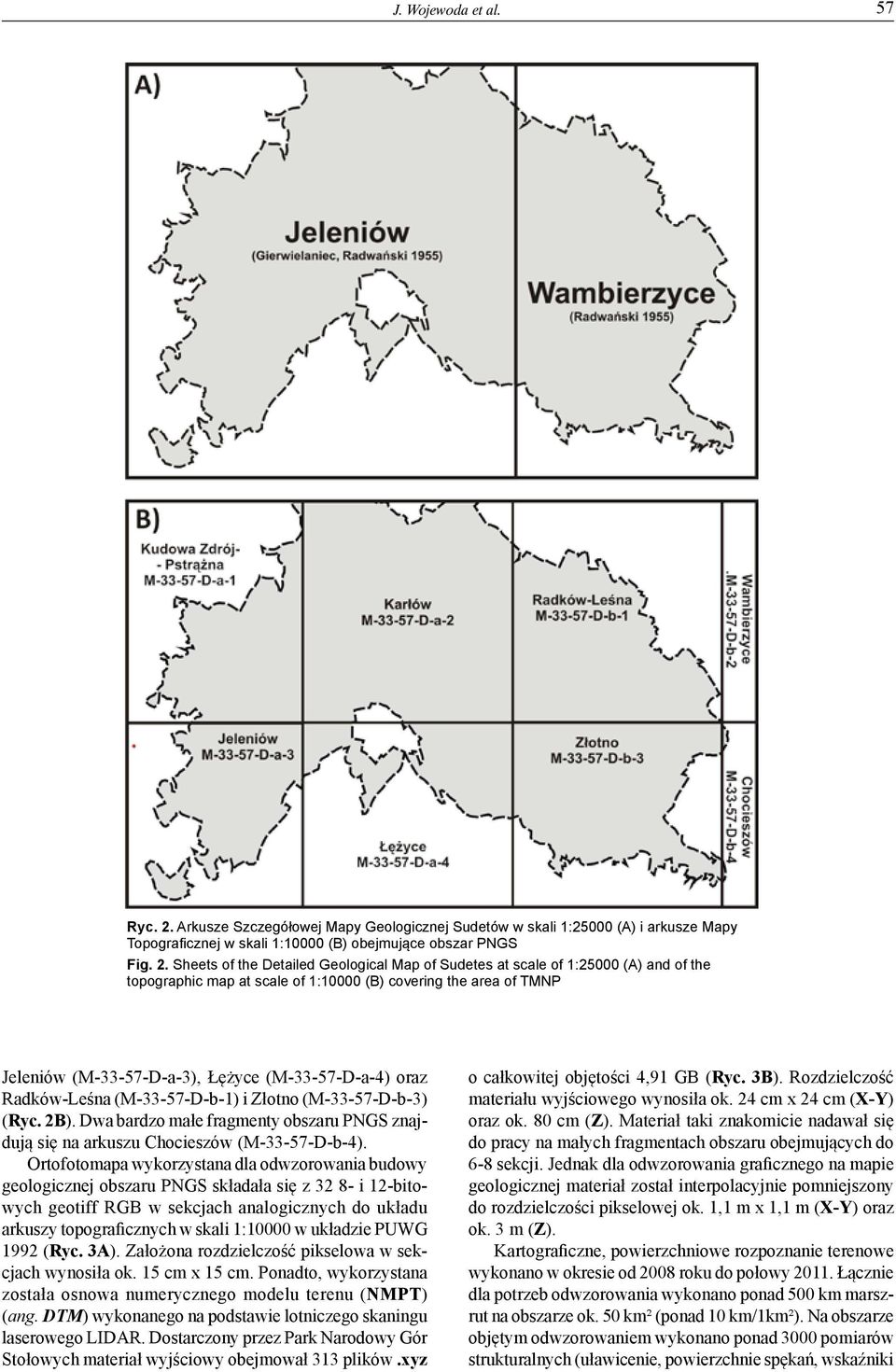 Sheets of the Detailed Geological Map of Sudetes at scale of 1:25000 (A) and of the topographic map at scale of 1:10000 (B) covering the area of TMNP Jeleniów (M-33-57-D-a-3), Łężyce (M-33-57-D-a-4)
