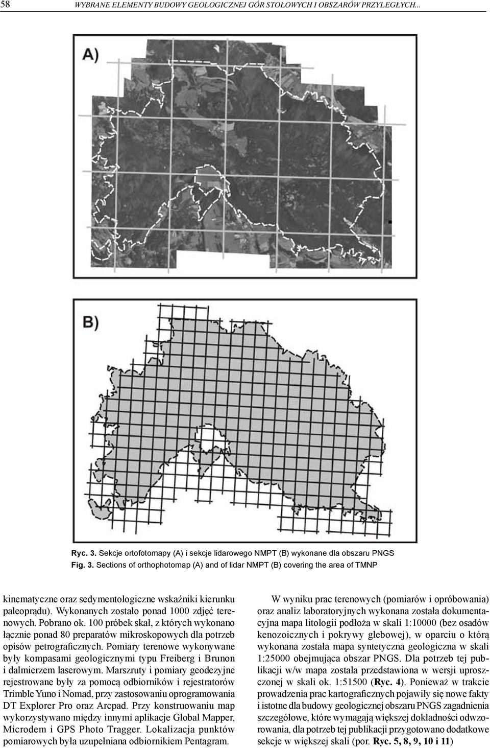 Sections of orthophotomap (A) and of lidar NMPT (B) covering the area of TMNP kinematyczne oraz sedymentologiczne wskaźniki kierunku paleoprądu). Wykonanych zostało ponad 1000 zdjęć terenowych.