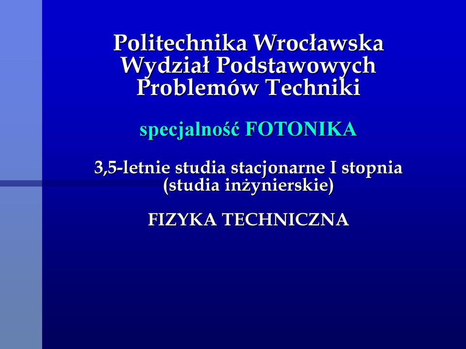 specjalność FOTONIKA 3,5-letnie studia