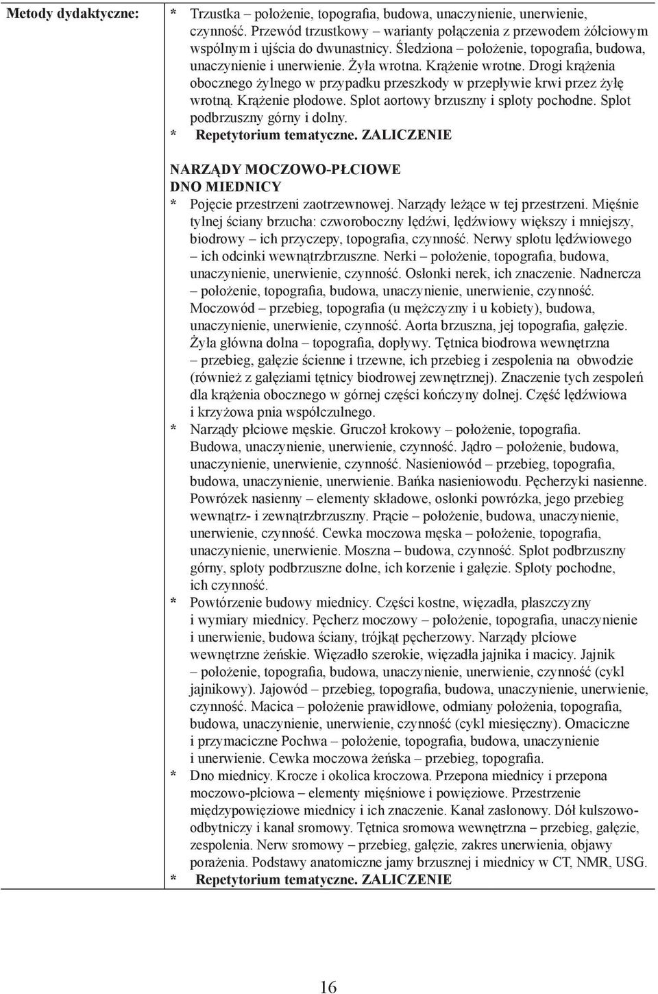 Krążenie płodowe. Splot aortowy brzuszny i sploty pochodne. Splot podbrzuszny górny i dolny. * Repetytorium tematyczne.