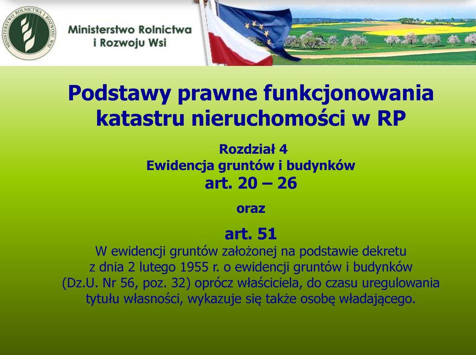 51 W ewidencji gruntów założonej na podstawie dekretu z dnia 2 lutego 1955 r.