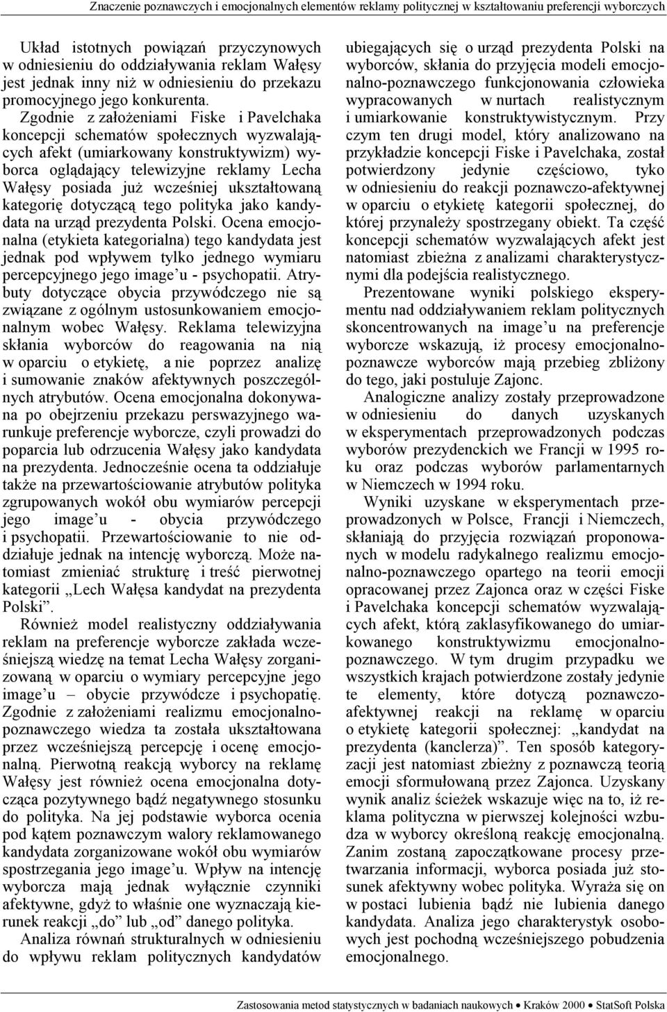 ukształtowaną kategorię dotyczącą tego polityka jako kandydata na urząd prezydenta Polski.