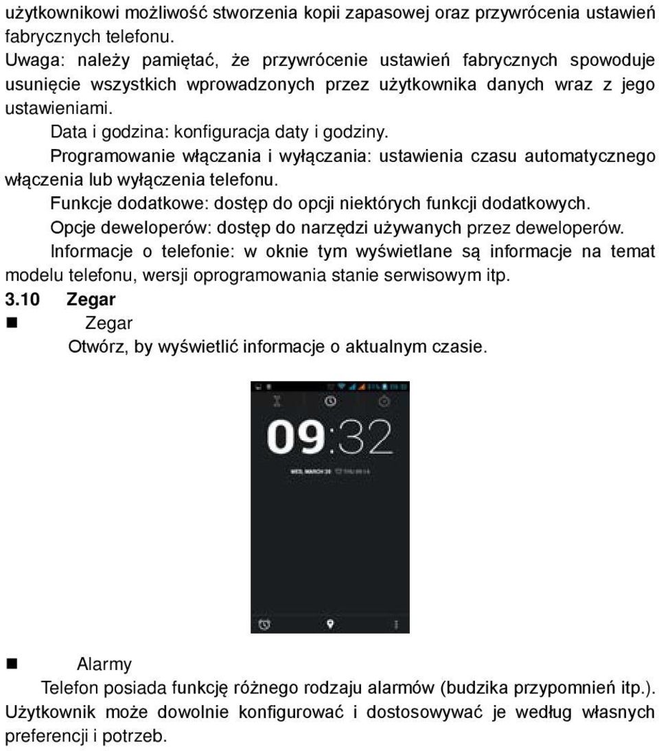 Data i godzina: konfiguracja daty i godziny. Programowanie włączania i wyłączania: ustawienia czasu automatycznego włączenia lub wyłączenia telefonu.