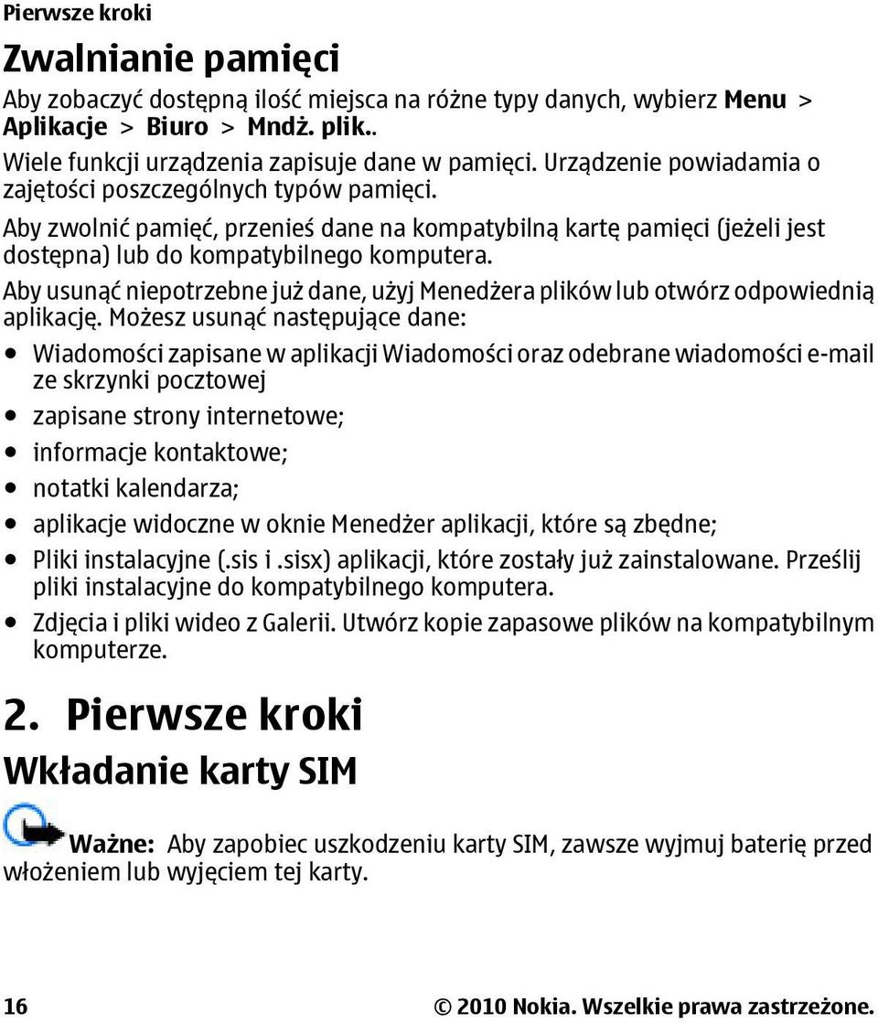 Aby usunąć niepotrzebne już dane, użyj Menedżera plików lub otwórz odpowiednią aplikację.