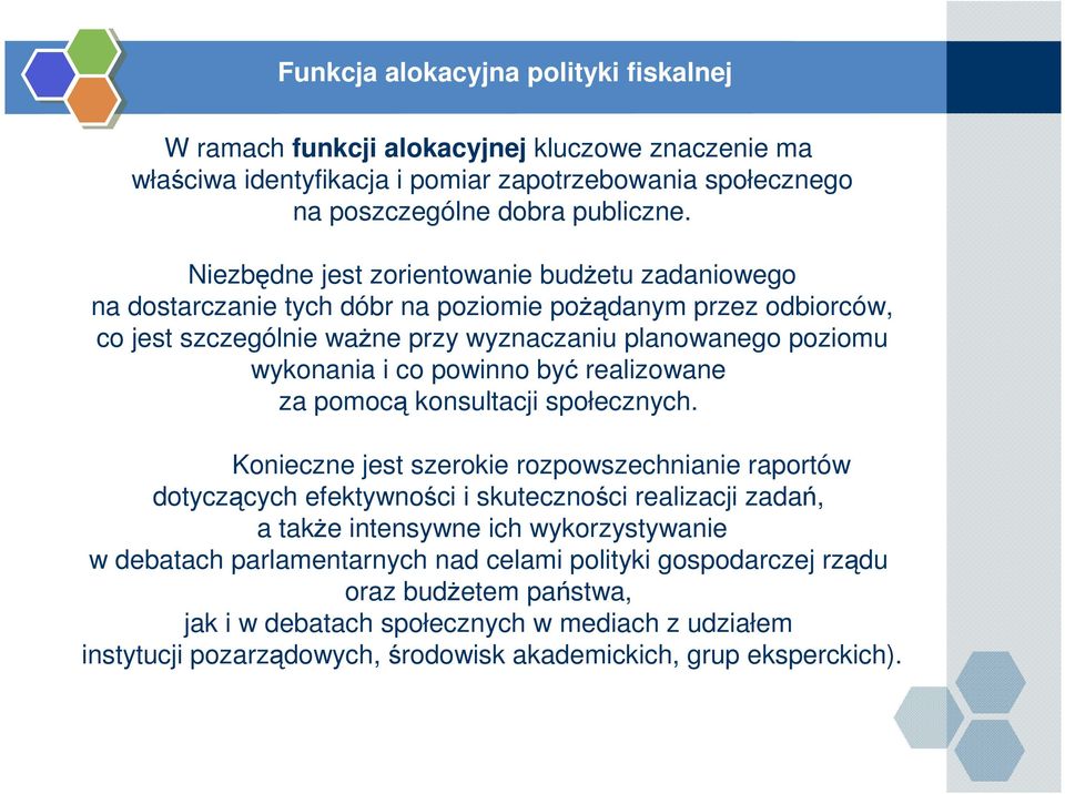 powinno być realizowane za pomocą konsultacji społecznych.