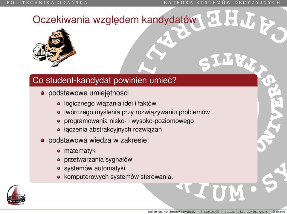 programowania nisko- i wysoko-poziomowego łaczenia abstrakcyjnych rozwiazań podstawowa wiedza w zakresie: