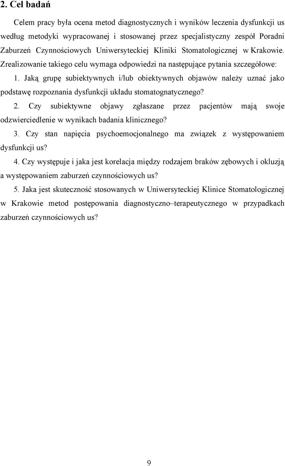 Jaką grupę subiektywnych i/lub obiektywnych objawów należy uznać jako podstawę rozpoznania dysfunkcji układu stomatognatycznego?