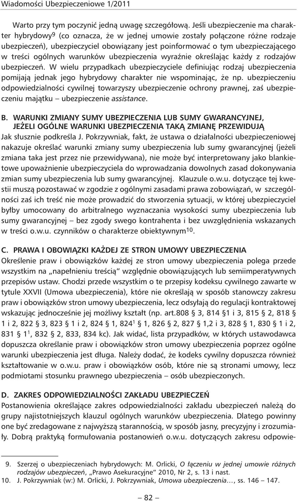 ogólnych warunków ubezpieczenia wyraźnie określając każdy z rodzajów ubezpieczeń.