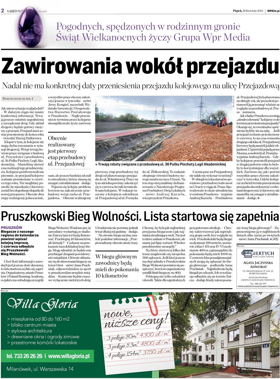 DOKOŃCZENIE ZE STR. 1 Jak zatem sytuacja wygląda dziś? W dalszym ciągu nie mamy konkretnej informacji. Trwają jeszcze ostatnie uzgodnienia z zarządcami dróg.