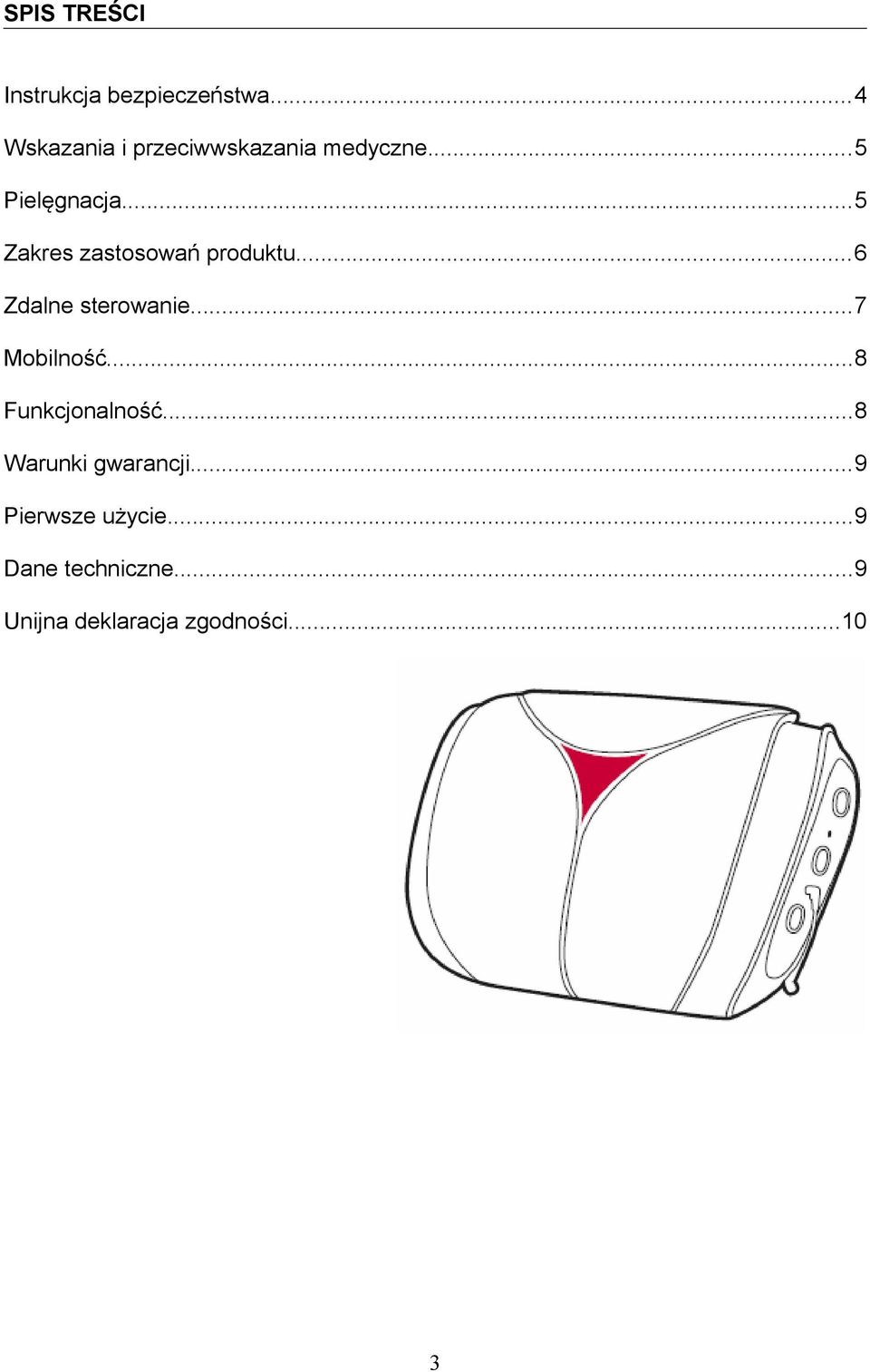 ..5 Zakres zastosowań produktu...6 Zdalne sterowanie...7 Mobilność.