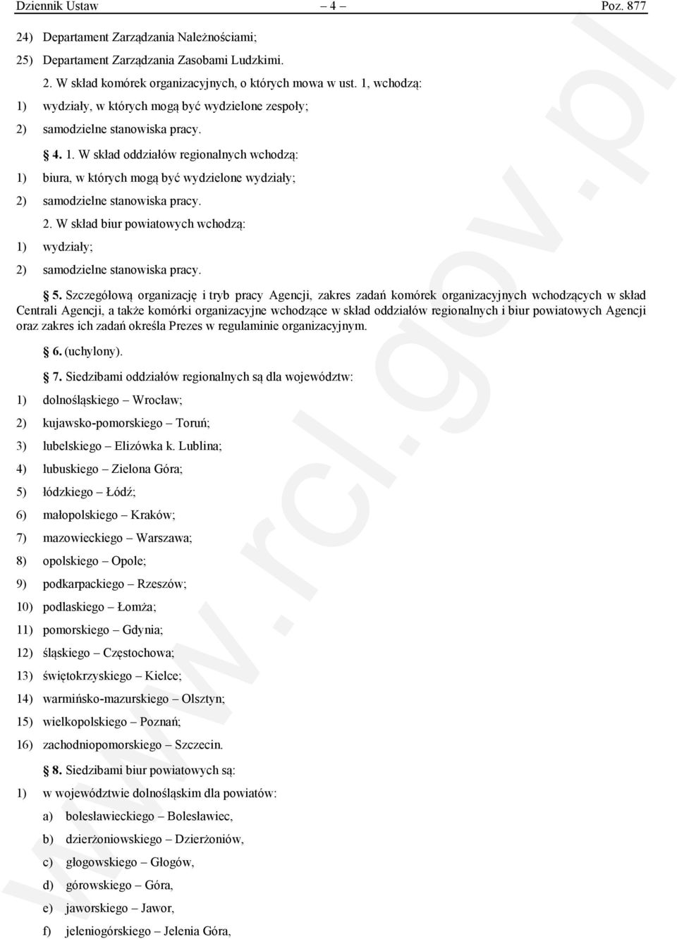 2. W skład biur powiatowych wchodzą: 1) wydziały; 2) samodzielne stanowiska pracy. 5.