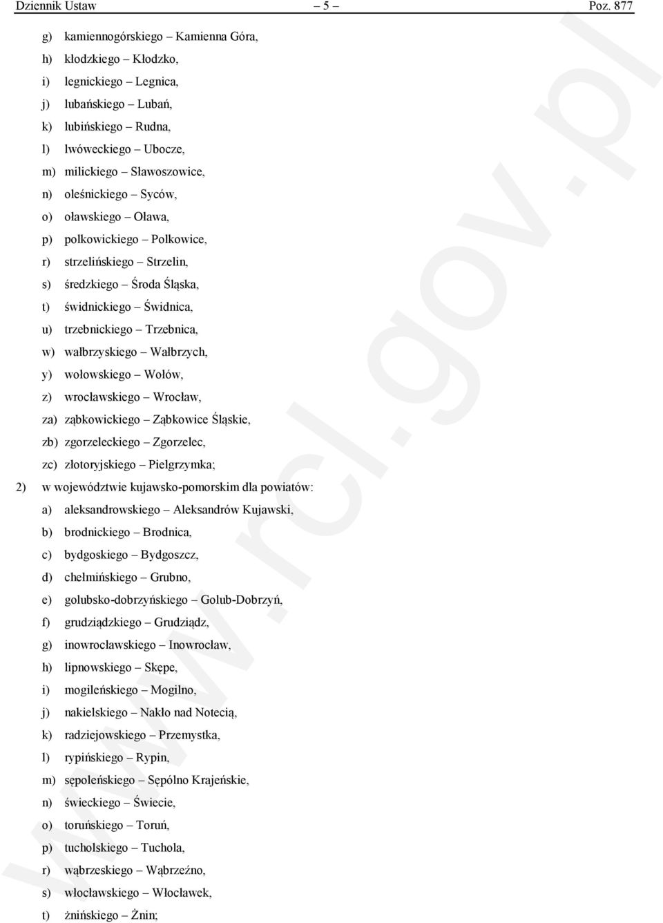 Syców, o) oławskiego Oława, p) polkowickiego Polkowice, r) strzelińskiego Strzelin, s) średzkiego Środa Śląska, t) świdnickiego Świdnica, u) trzebnickiego Trzebnica, w) wałbrzyskiego Wałbrzych, y)