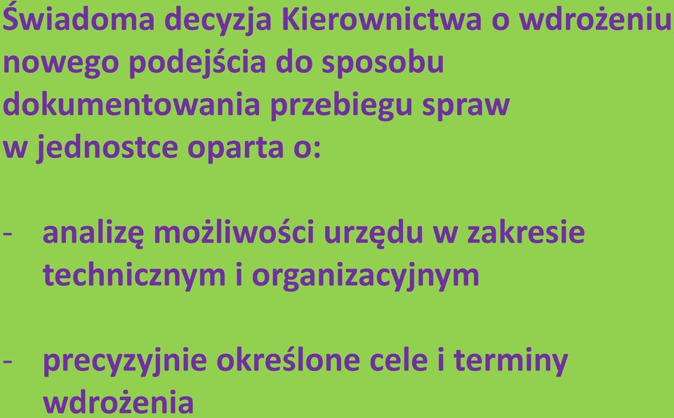 oparta o: - analizę możliwości urzędu w zakresie