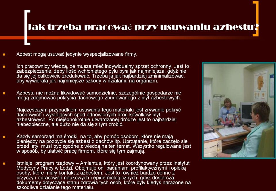 Trzeba ją jak najbardziej zminimalizować, aby wywierała jak najmniejsze szkody w działaniu na organizm.