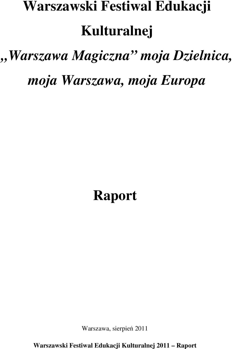 Warszawa, moja Europa Raport Warszawa,