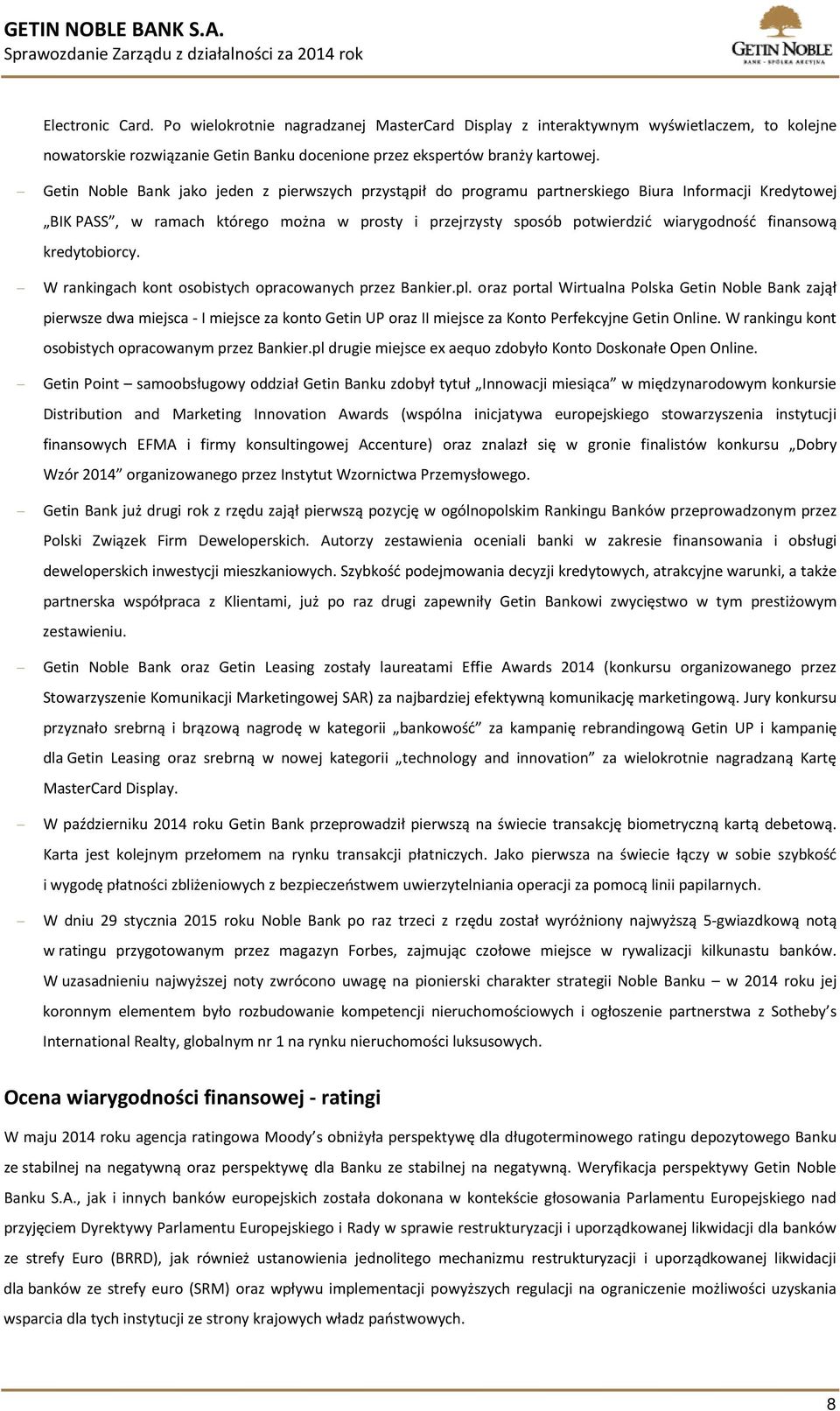 finansową kredytobiorcy. W rankingach kont osobistych opracowanych przez Bankier.pl.