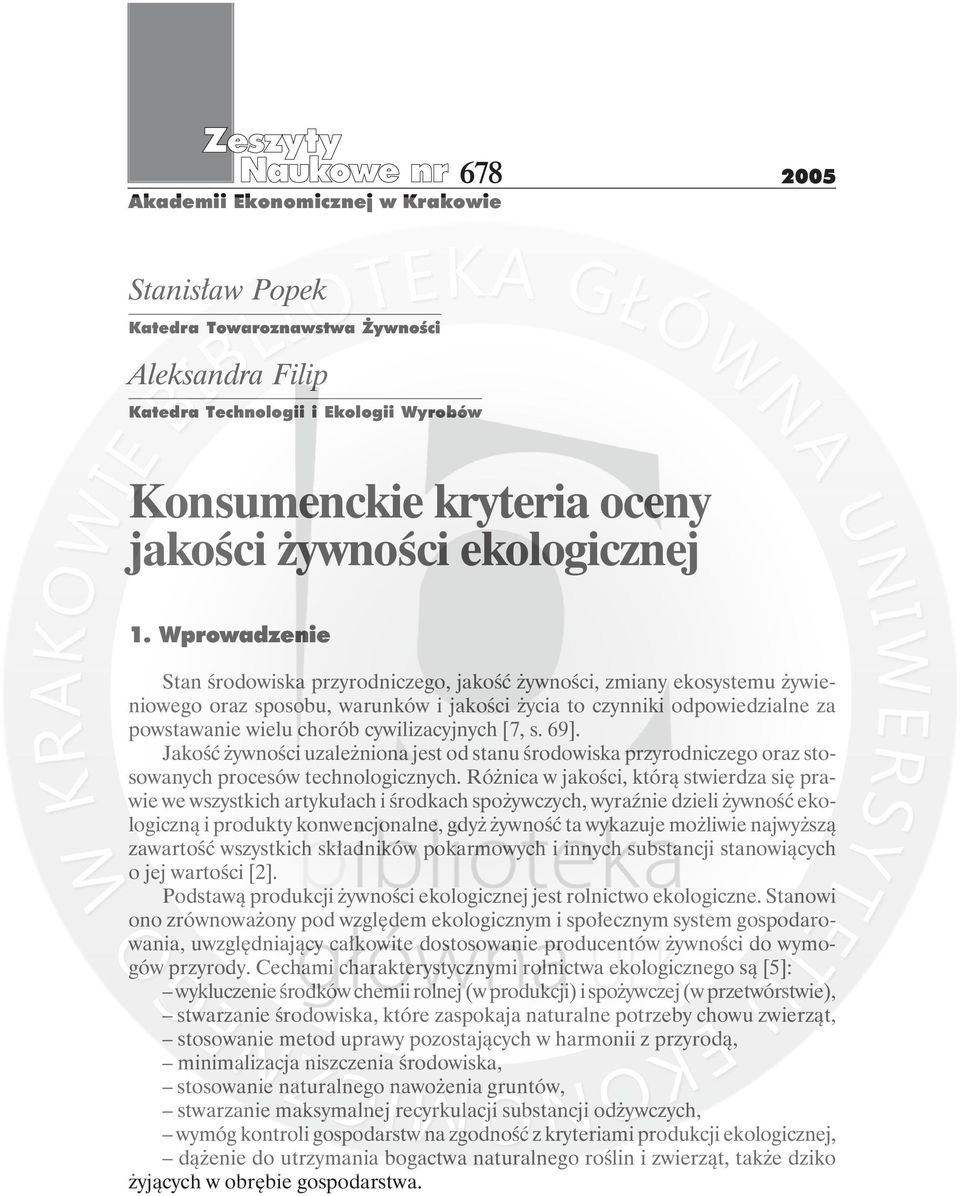 Wprowadzenie Stan środowiska przyrodniczego, jakość żywności, zmiany ekosystemu żywieniowego oraz sposobu, warunków i jakości życia to czynniki odpowiedzialne za powstawanie wielu chorób