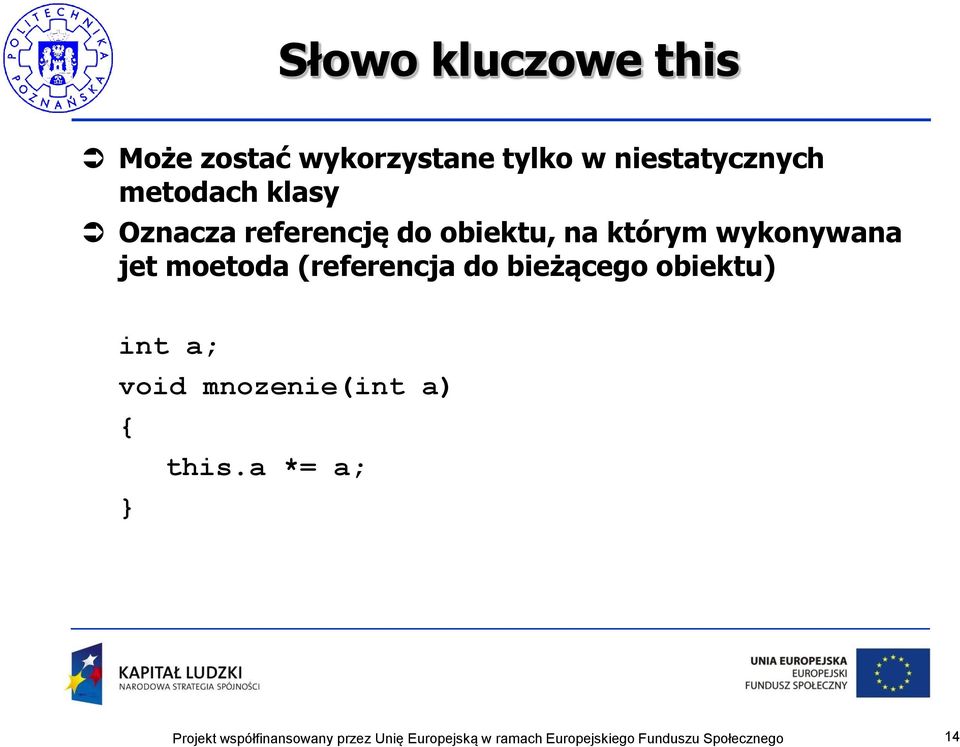 obiektu, na którym wykonywana jet moetoda (referencja do