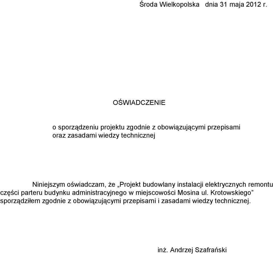 technicznej Niniejszym oświadczam, że Projekt budowlany instalacji elektrycznych remontu części