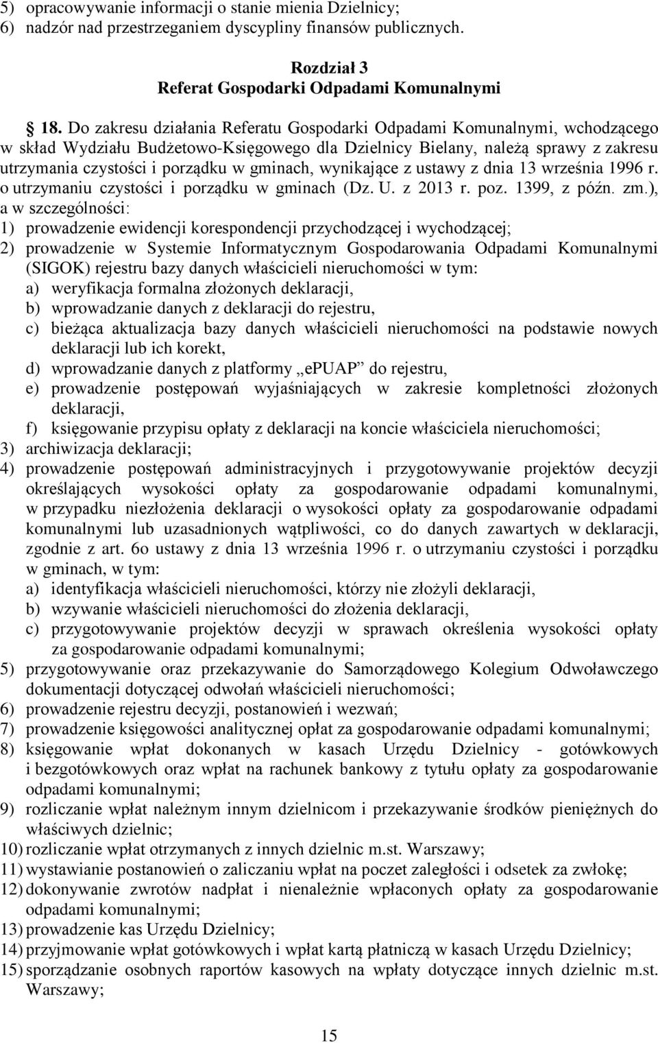 gminach, wynikające z ustawy z dnia 13 września 1996 r. o utrzymaniu czystości i porządku w gminach (Dz. U. z 2013 r. poz. 1399, z późn. zm.