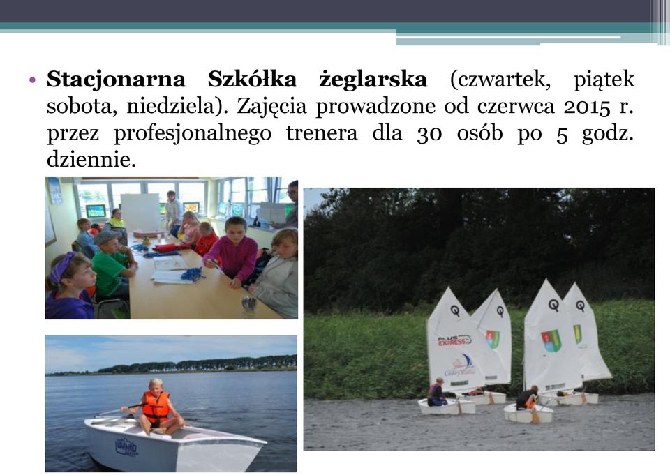 Zajęcia prowadzone od czerwca 2015 r.