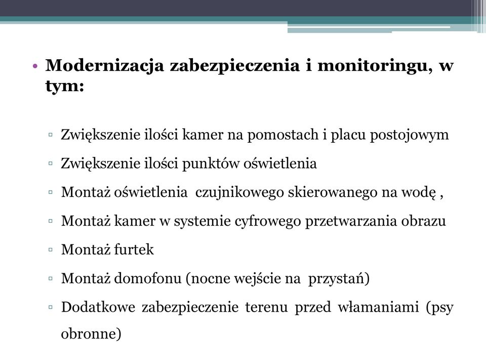 skierowanego na wodę, Montaż kamer w systemie cyfrowego przetwarzania obrazu Montaż furtek