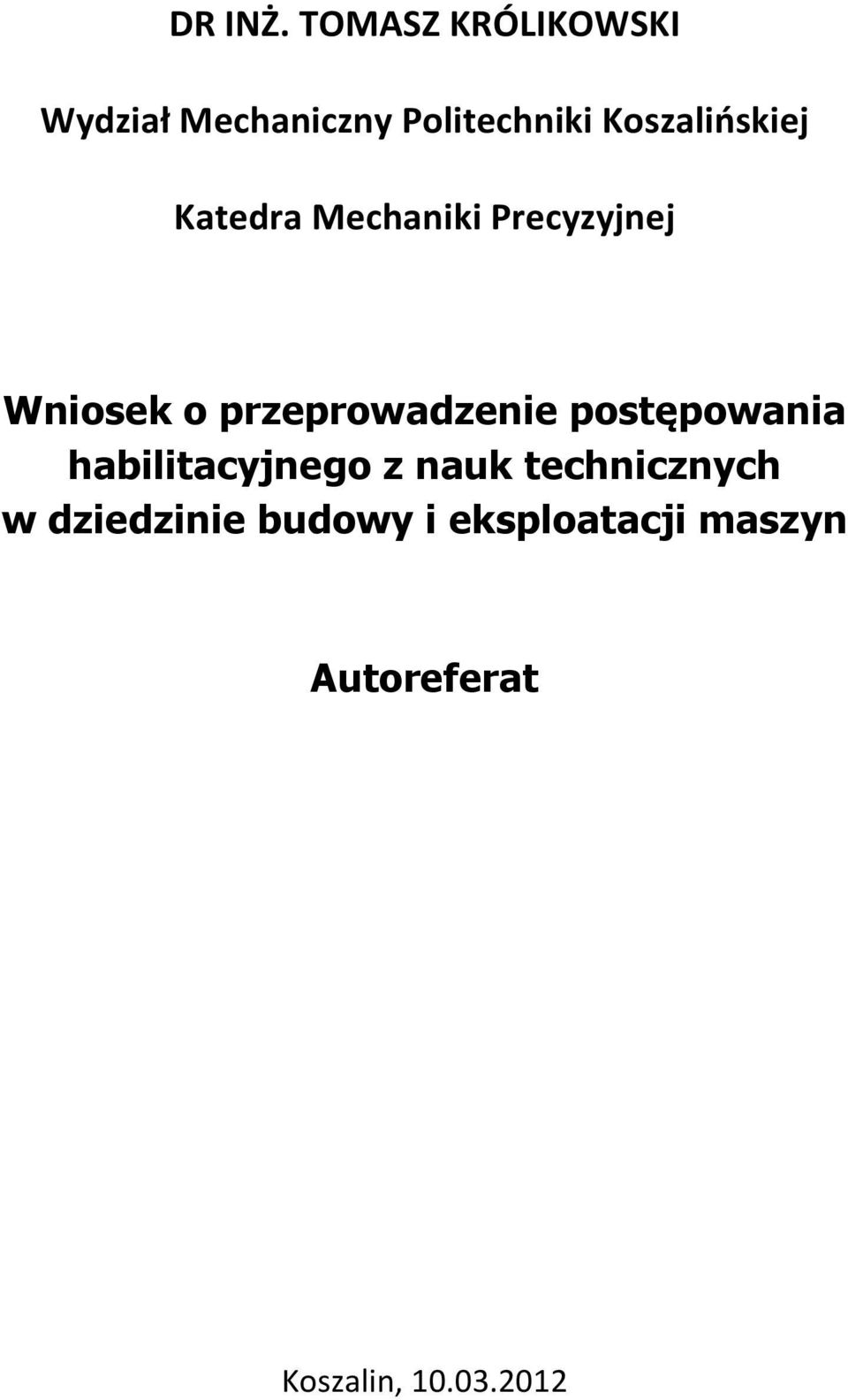 Katedra Mechaniki Precyzyjnej Wniosek o przeprowadzenie