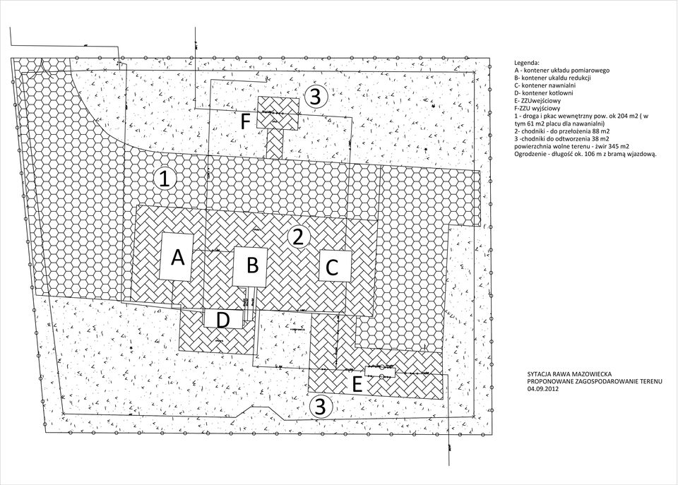ok 204 m2 ( w tym 61 m2 placu dla nawanialni) 2- chodniki - do przełożenia 88 m2 3 -chodniki do odtworzenia 38 m2