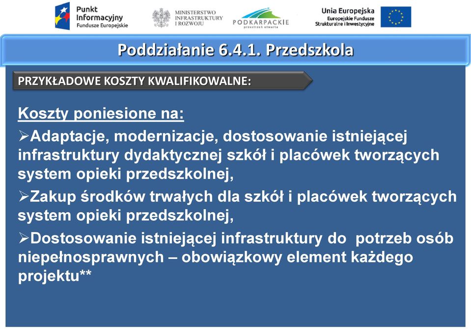 dostosowanie istniejącej infrastruktury dydaktycznej szkół i placówek tworzących system opieki