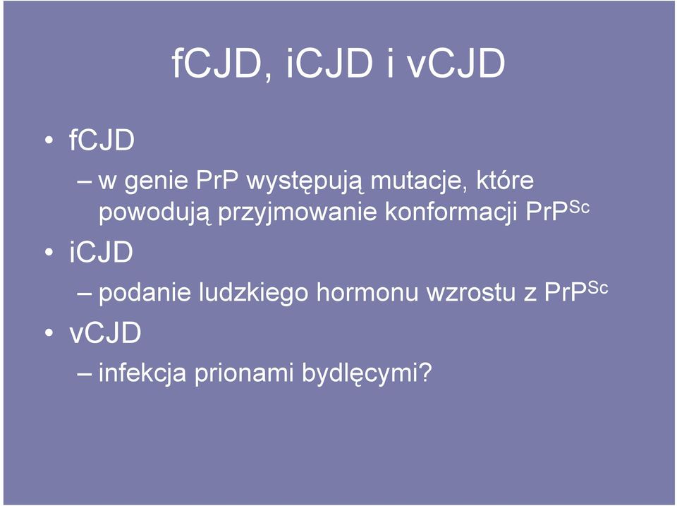 konformacji PrP Sc icjd podanie ludzkiego