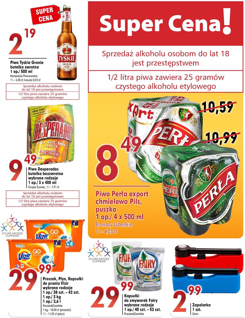 Sprzedaż alkoholu osobom do lat 18 jest przestępstwem 1/ litra piwa zawiera 5 gramów czystego alkoholu etylowego 10,59 9 Piwo Desperados butelka bezzwrotna 1 op.