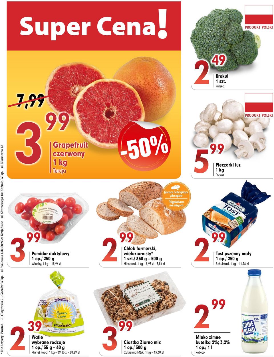 / 35 g 60 g Planet Food, 1 kg 39,83 zł - 68,9 zł -50% Chleb farmerski, wieloziarnisty* 1 szt.