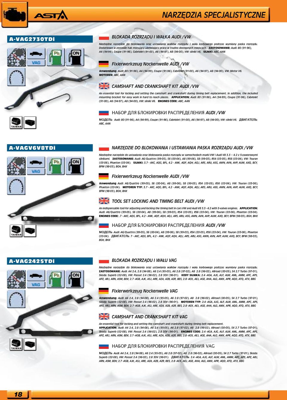 SILNIKI: ABC, AAN Fixierwerkzeug Nockenwelle AUDI /VW Anwendung: Audi: 80 (91-96), A4 (94-99), Coupe (91-96), Cabriolet (91-00), A6 (94-97), A8 (94-00), VW: Motor V6.